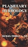 Planetary Herbology: An Integration of Western Herbs into the Traditional Chinese and Ayurvedis Systems