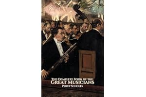 The Complete Book of the Great Musicians