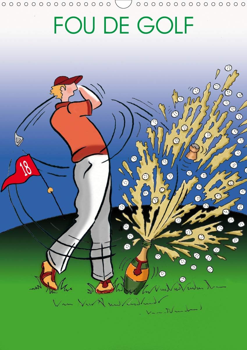 Fou De Golf Calendrier Mural 21 Din A3 Vertical Amazon Fr Keramidas Christian Livres Fou De Golf Calendrier Mural 21 Din A3 Vertical Amazon Fr Keramidas Christian Livres