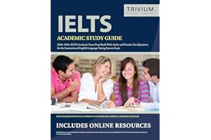 IELTS Academic Study Guide 2020-2021: IELTS Academic Exam Prep Book with Audio and Practice Test Questions for the International English Language Testing System Exam