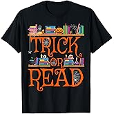 Trick or Read Funny Halloween Teacher Book Library Reading T-Shirt