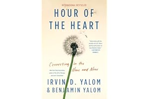 Hour of the Heart: Connecting in the Here and Now – The Legendary Therapist's Profound One-Hour Sessions on Vulnerability and