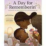 A Day for Rememberin': Inspired by the True Events of the First Memorial Day