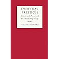 Everyday Freedom: Designing the Framework for a Flourishing Society