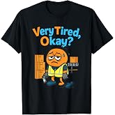 Worker Warehouse Coworker VTO Associate Very Tired Okay T-Shirt