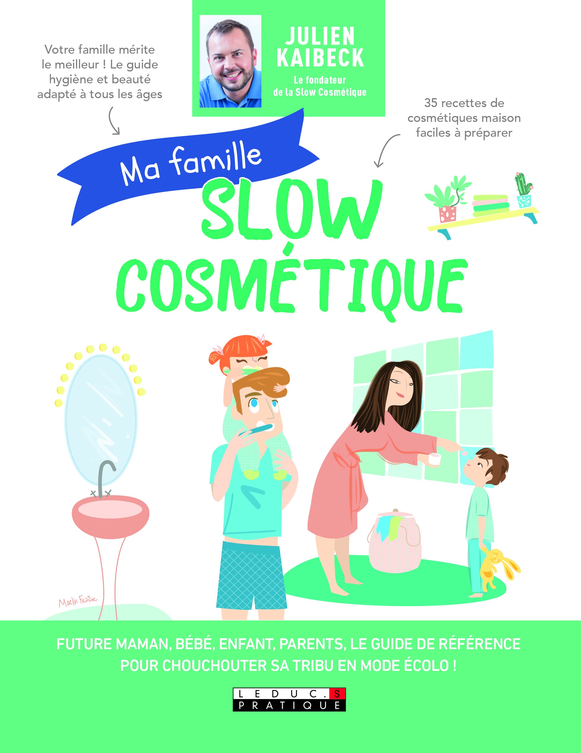 Ma Famille Slow Cosmetique Guide Visuel Kaibeck Julien Amazon Com Books