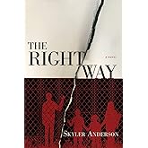The Right Way: A Novel