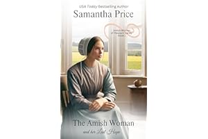 The Amish Woman And Her Last Hope: Amish Romance (Amish Women of Pleasant Valley Book 1)