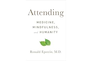 Attending: Medicine, Mindfulness, and Humanity