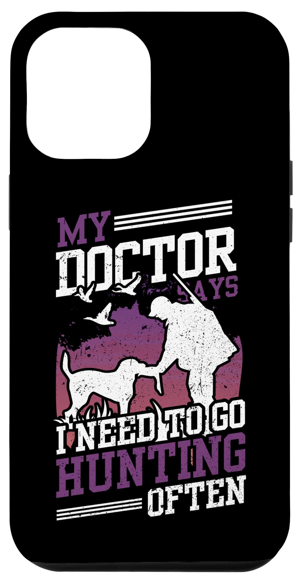 iPhone 14 Plus My Doctor Says I Need To Go Hunting Often Wild Animals Case