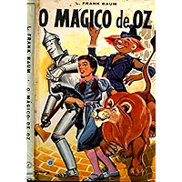 O Mágico de Oz.: Onde as coisas são coloridas, bonitas e mágicas. (Portuguese Edition) book cover