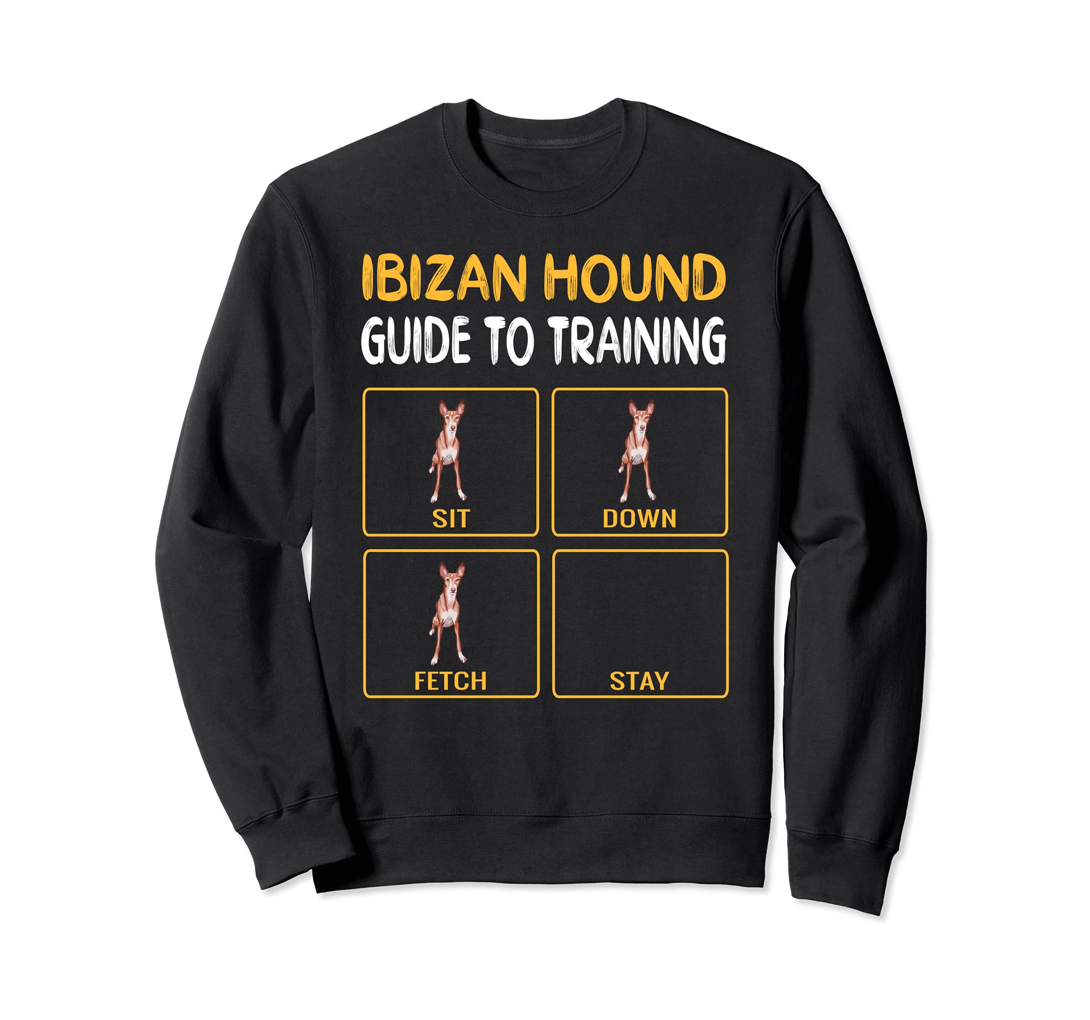 Funny Ibizan Hound Guide To Training Dog Obedience Sweatshirt