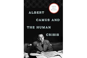 Albert Camus and the Human Crisis