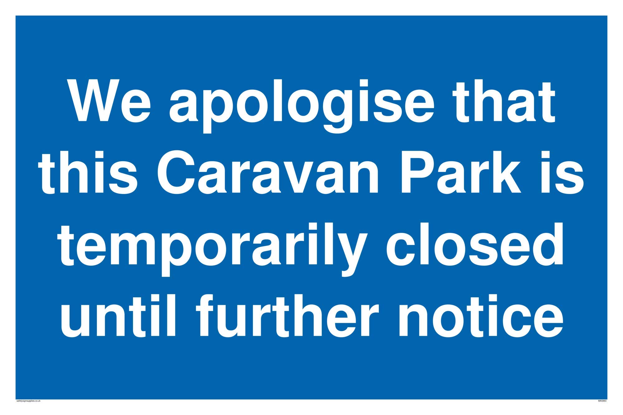 Viking Signs We apologise that this Caravan Park is temporarily closed until further notice sign - Plastic Rigid 3mm
