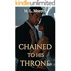 Chained to His Throne: A Forced Marriage, Dark Billionaire Romance