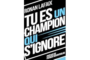 Tu es un champion qui s'ignore (French Edition)
