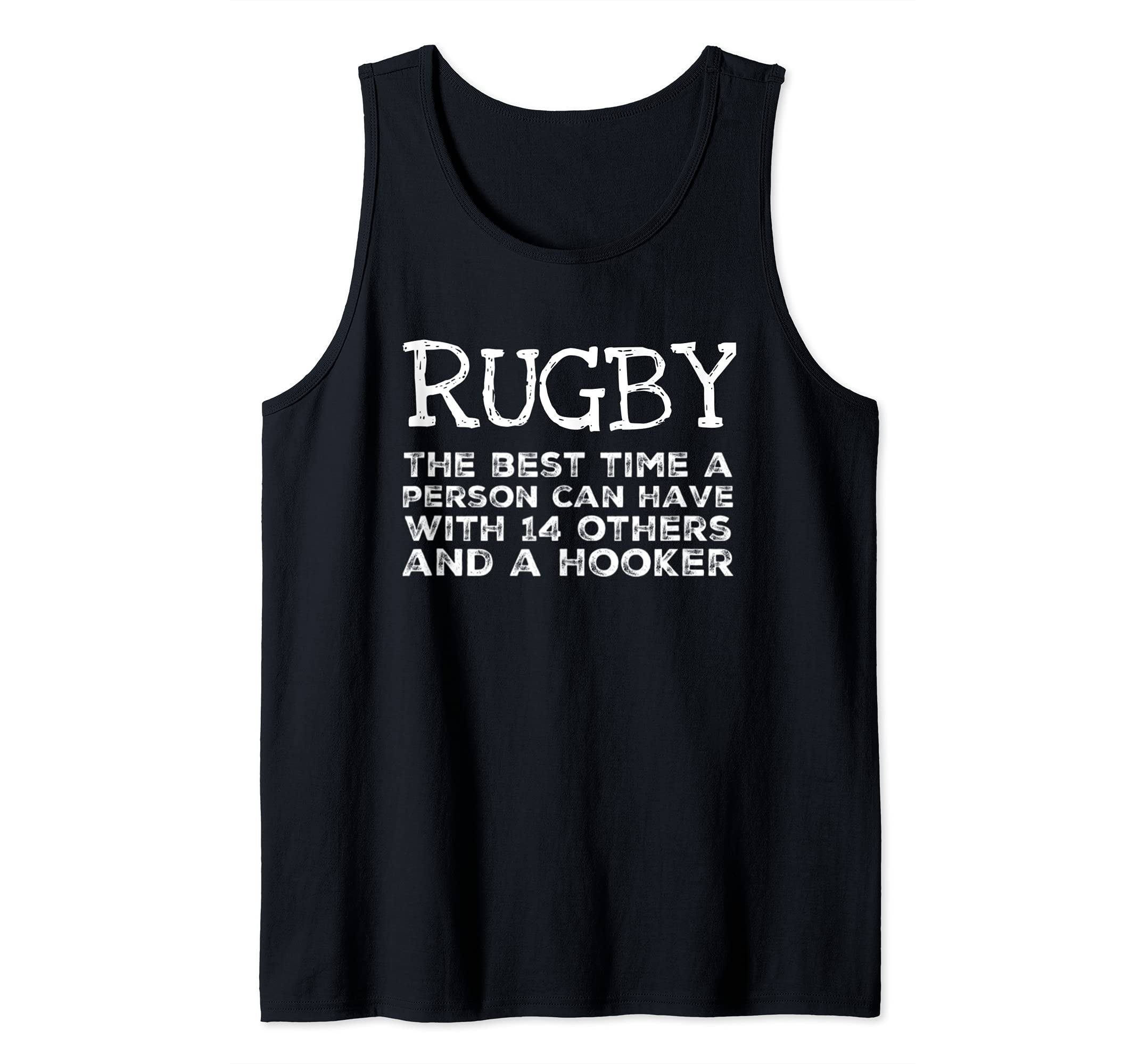 RUGBY The Best Time a Person Can Have w 14 others & a Hooker Tank Top