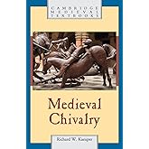 Medieval Chivalry (Cambridge Medieval Textbooks)