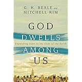 God Dwells Among Us: Expanding Eden to the Ends of the Earth