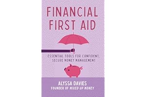 Financial First Aid: Essential Tools for Confident, Secure Money Management