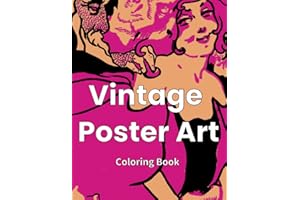 Vintage Poster Art Coloring Book: A wonderful selection of European and American posters from the turn of the nineteenth cent