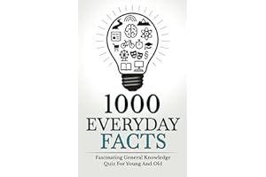 1000 Everyday Facts: Fascinating General Knowledge Quiz For Young And Old