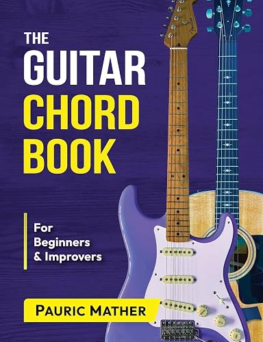 The Guitar Chord Book: Acoustic Guitar Chords For Beginners & Improvers ...
