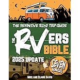 The RVers Bible: Explore the Great Outdoors Coast to Coast • A Definitive Guide to Scenic Campgrounds and Accomodations Across the United States.