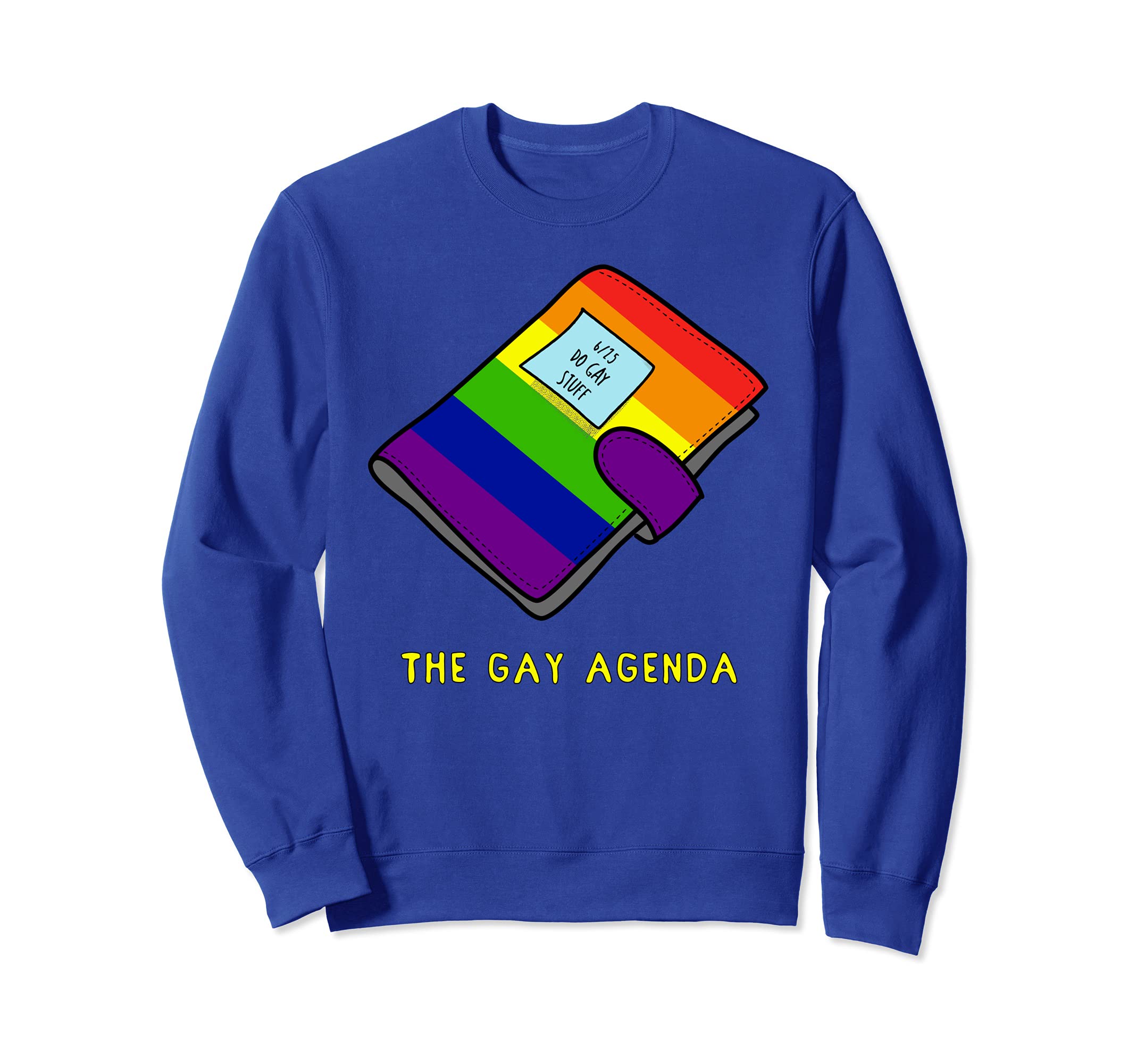 The Gay Agenda Funny Gay Pride Planner Calendar Graphic Sweatshirt
