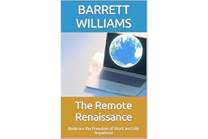 The Remote Renaissance: Embrace the Freedom of Work and Life Anywhere