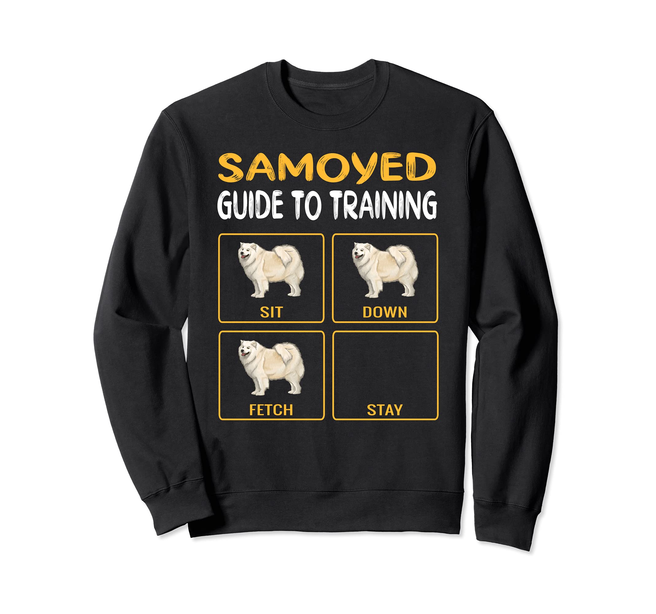 Samoyed Guide To Training Dog Obedience Sweatshirt