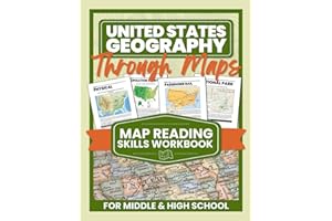 United States Geography Through Maps: Map Reading Skills Workbook for Middle & High School