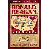 Ronald Reagan: Destiny at His Side (Heroes of History)