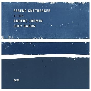 Ferenc Snetberger, Anders Jormin, & Joey Baron - Titok