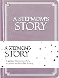 Stepmom's Life Story Journal (Hardcover): A