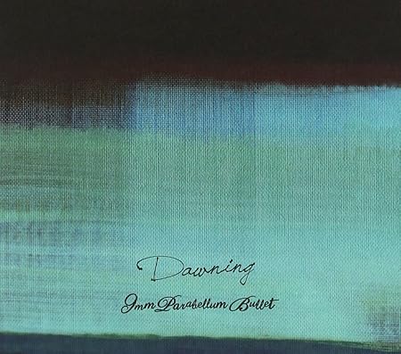 Dawning 完全生産限定盤 Dvd付 9mm Parabellum Bullet
