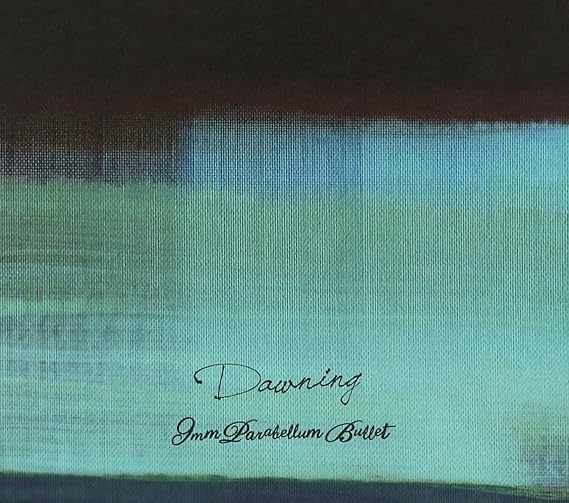 Dawning 完全生産限定盤 Dvd付 9mm Parabellum Bullet