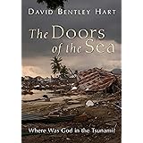 The Doors of the Sea: Where Was God in the Tsunami?