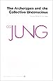 The Archetypes and The Collective Unconscious (Collected Works of C.G. Jung Vol.9 Part 1)