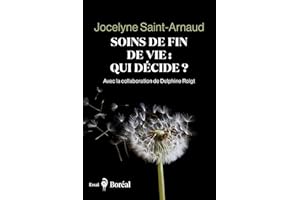 Soins de fin de vie : qui décide? (French Edition)