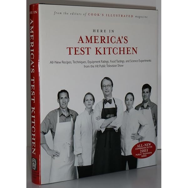 The America's Test Kitchen Cookbook: Editors of Cook's Illustrated