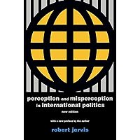 Perception and Misperception in International Politics: New Edition (Center for International Affairs, Harvard University)