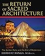The Return of Sacred Architecture: The Golden Ratio and the End of Modernism