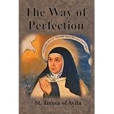 Way of Perfection: St. Teresa of Avila