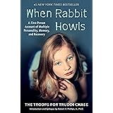 When Rabbit Howls: A First-Person Account of Multiple Personality, Memory, and Recovery