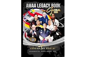AMAA Legacy Book Global Edition: Celebrating Martial Artists Around the World Vol. II