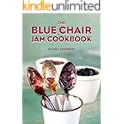 The Blue Chair Jam Cookbook (Volume 1)