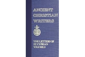 The Letters of St. Cyprian of Carthage: Letters 55-66