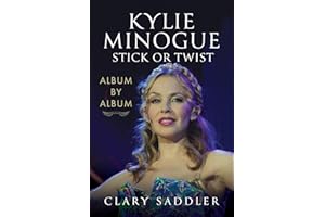 Kylie Minogue: Album by Album: Stick or Twist