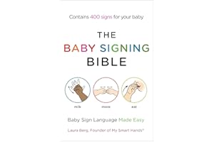 The Baby Signing Bible: Baby Sign Language Made Easy